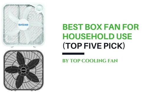 Top 5 Best Box Fan Of 2020