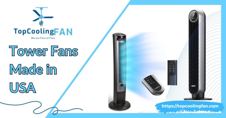 Tower Fans Made in USA: Blowing Away the Competition!
