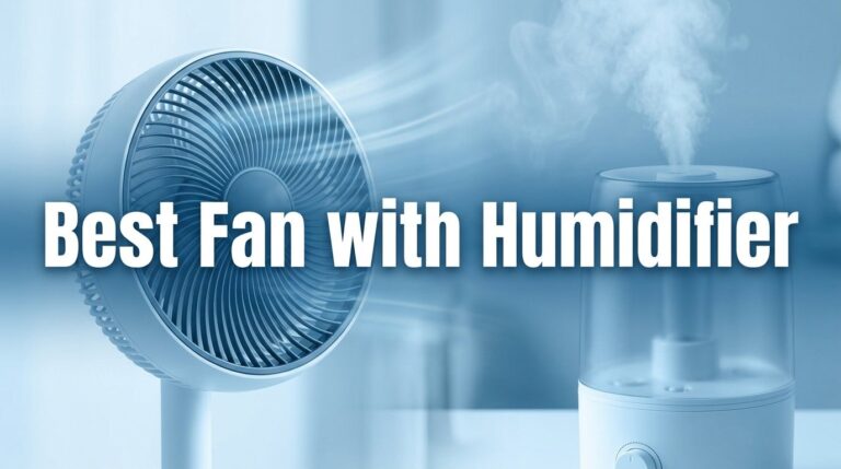 Best Fan with Humidifier: Stay Cool, Stay Moisturized, Stay Fancy